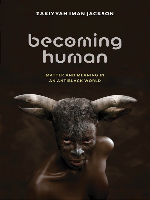 Title details for Becoming Human by Zakiyyah Iman Jackson - Available